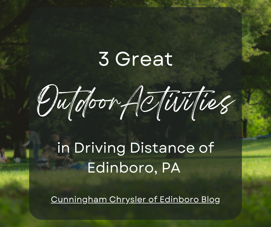 A photo of a family at a park, with the text: 3 Great Outdoor Activities in Driving Distance of Edinboro, PA