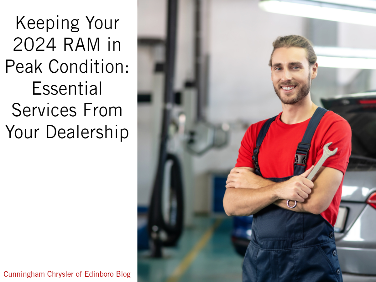 A graphic containing a photo of a mechanic holding a wrench and the text: Keeping Your 2024 RAM in Peak Condition Essential Services From Your Dealership - Cunningham Chrysler of Edinboro Blog